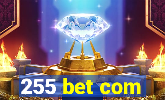 255 bet com